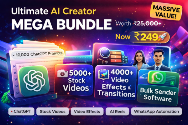 🚀 Ultimate AI Creator Mega Bundle – Worth ₹25,000+ | Today @ Just ₹249
